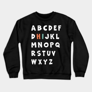 Funny Pre K Kindergarten Hi Alphabet Back To School Teachers Crewneck Sweatshirt